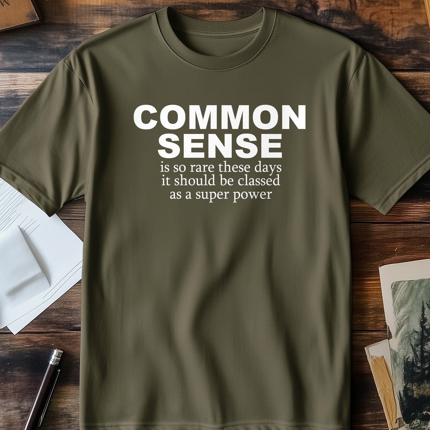Common Sense T-Shirt - Wear It If You