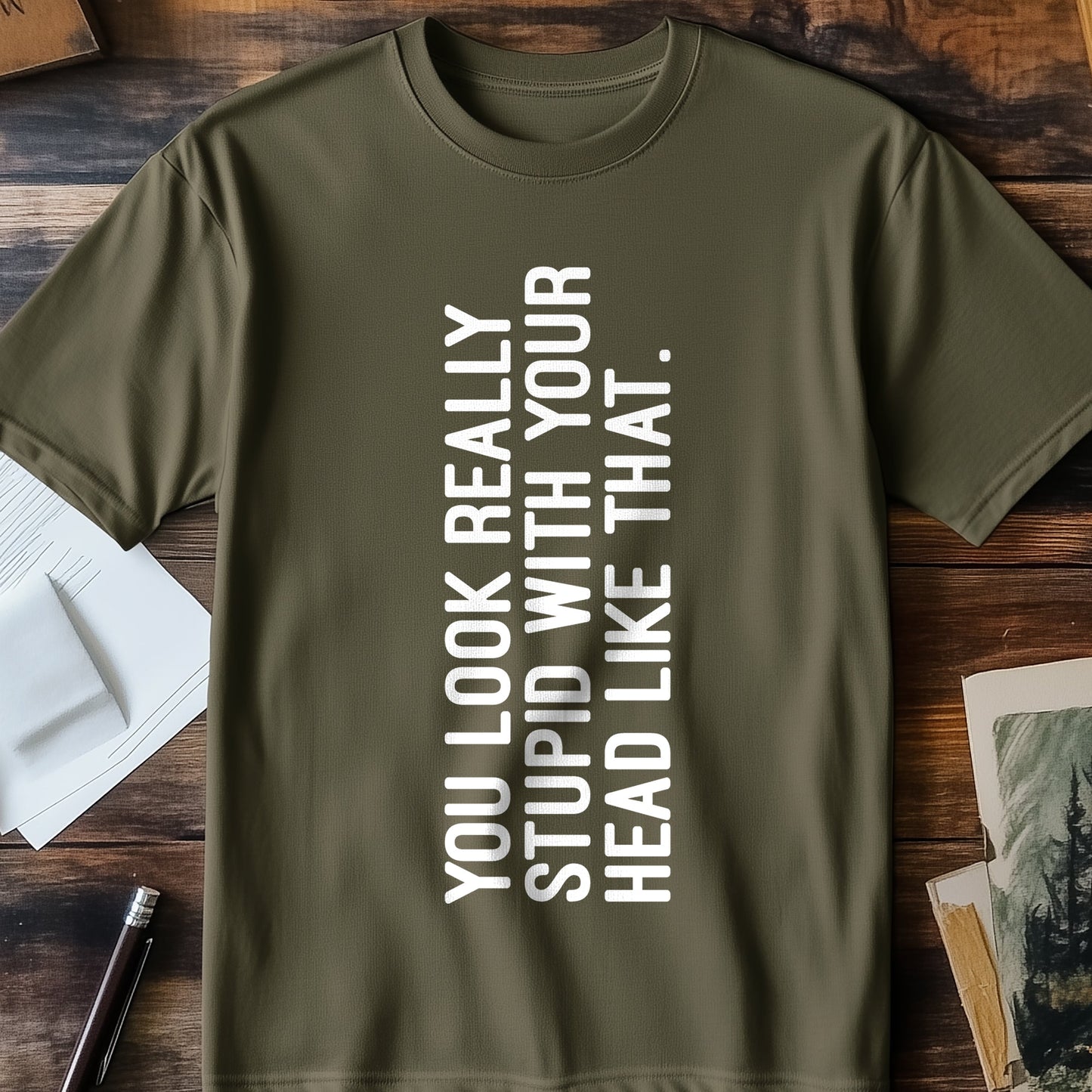 Stupid Head Like That T-shirt