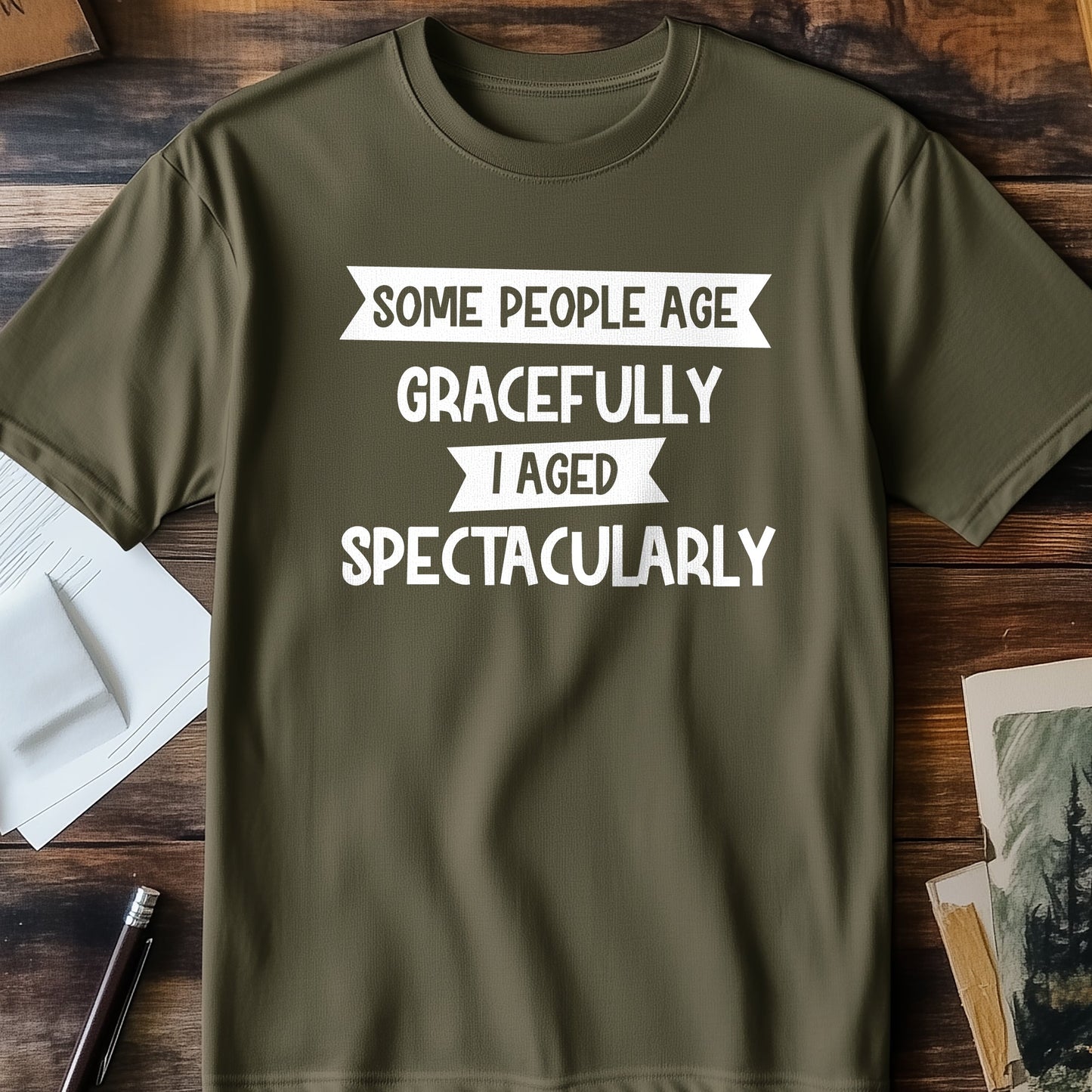 Some People Age Gracelessly t-shirt -
