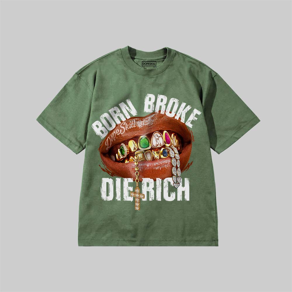 Born Broke Die Rich DopeSkill Premium T-shirt