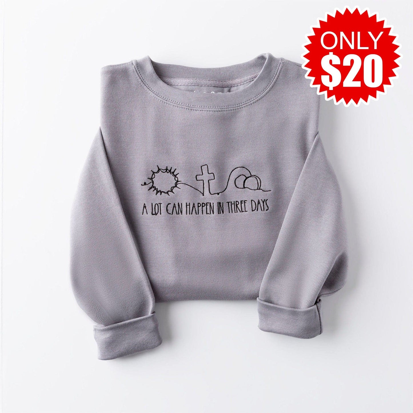Embroidered A Lot Can Happen in Three Days Sweatshirt - 20