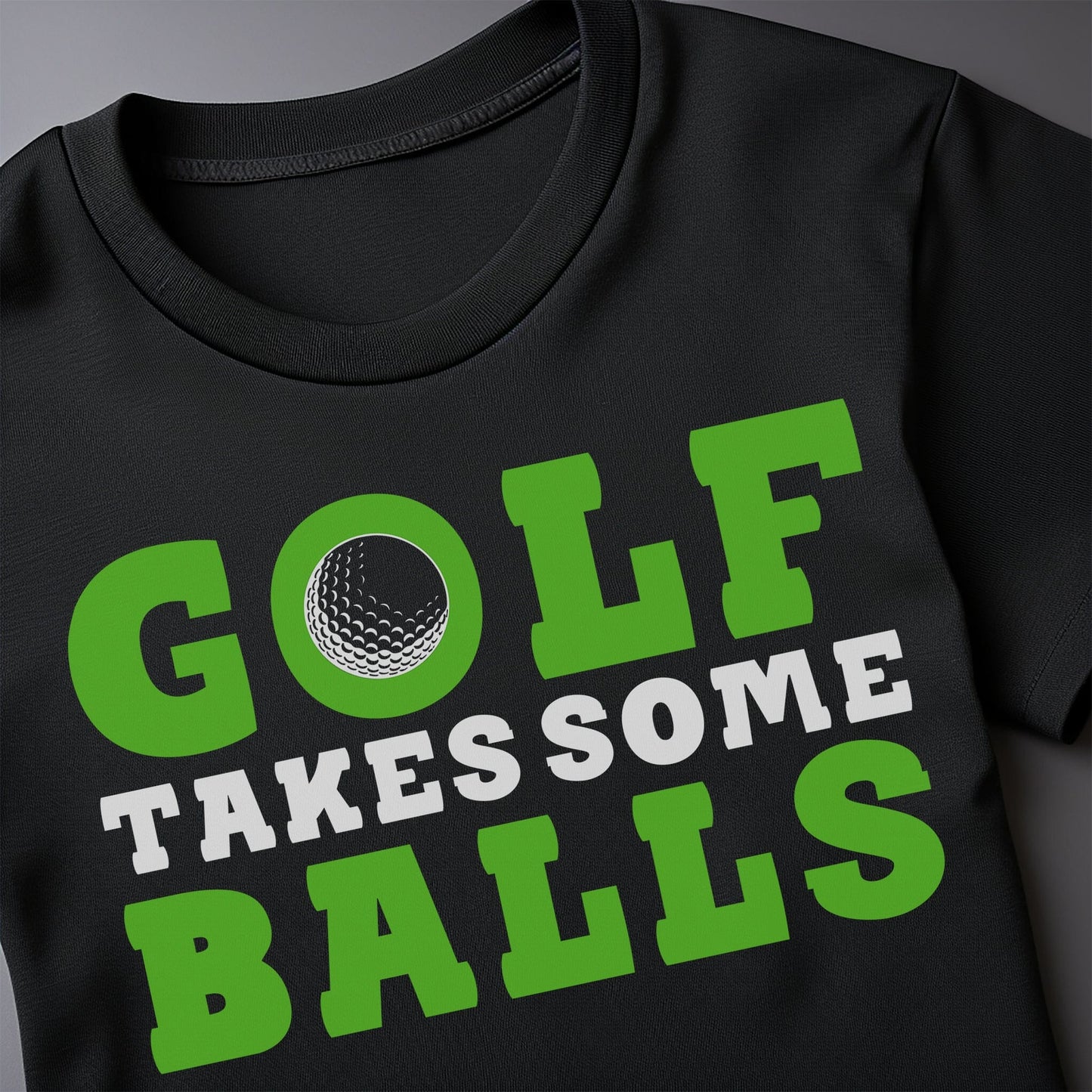 Golf Takes Some Balls T-Shirt -