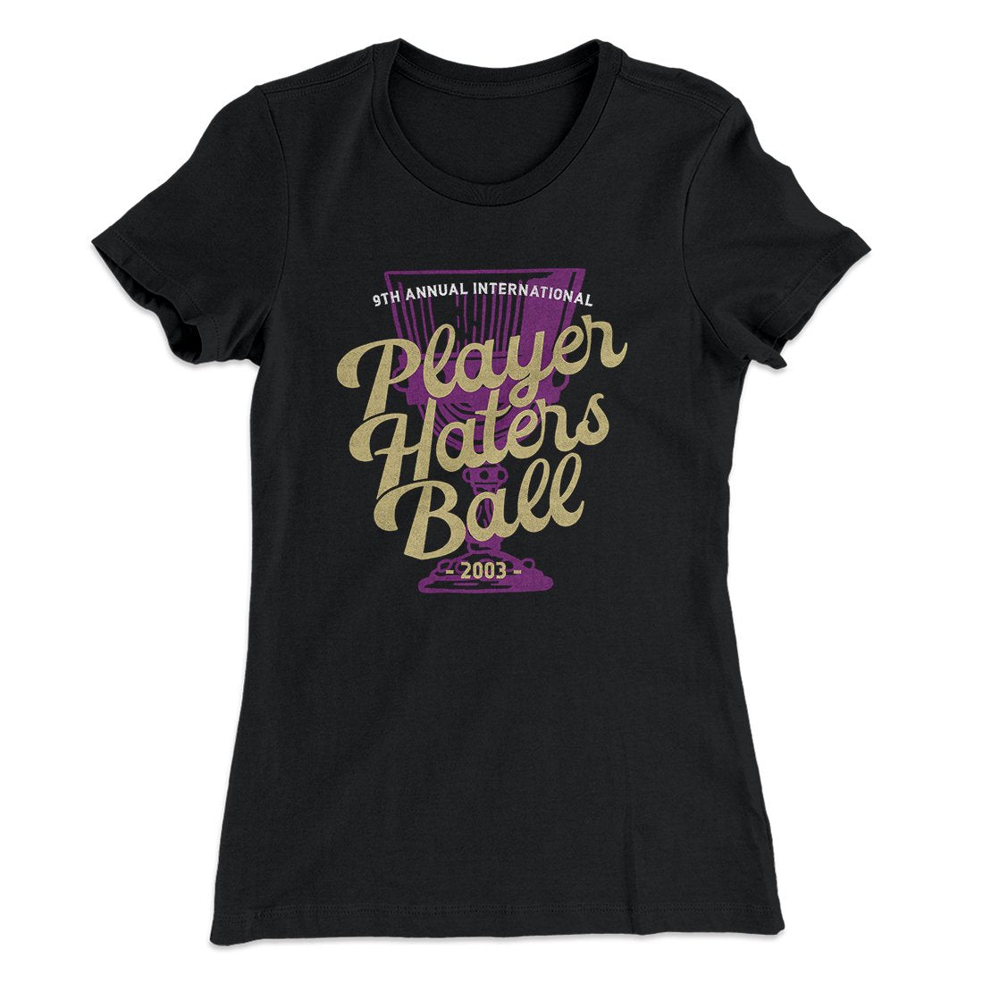 Player Haters Ball Women's T-Shirt