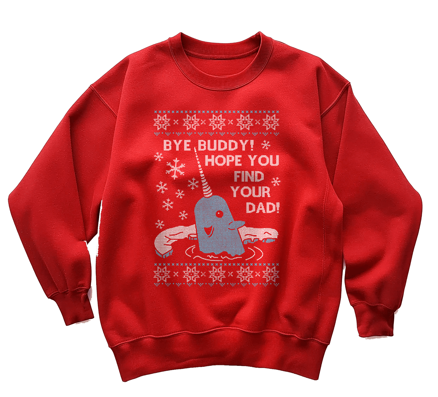 Bye Buddy Narwhal Sweatshirt
