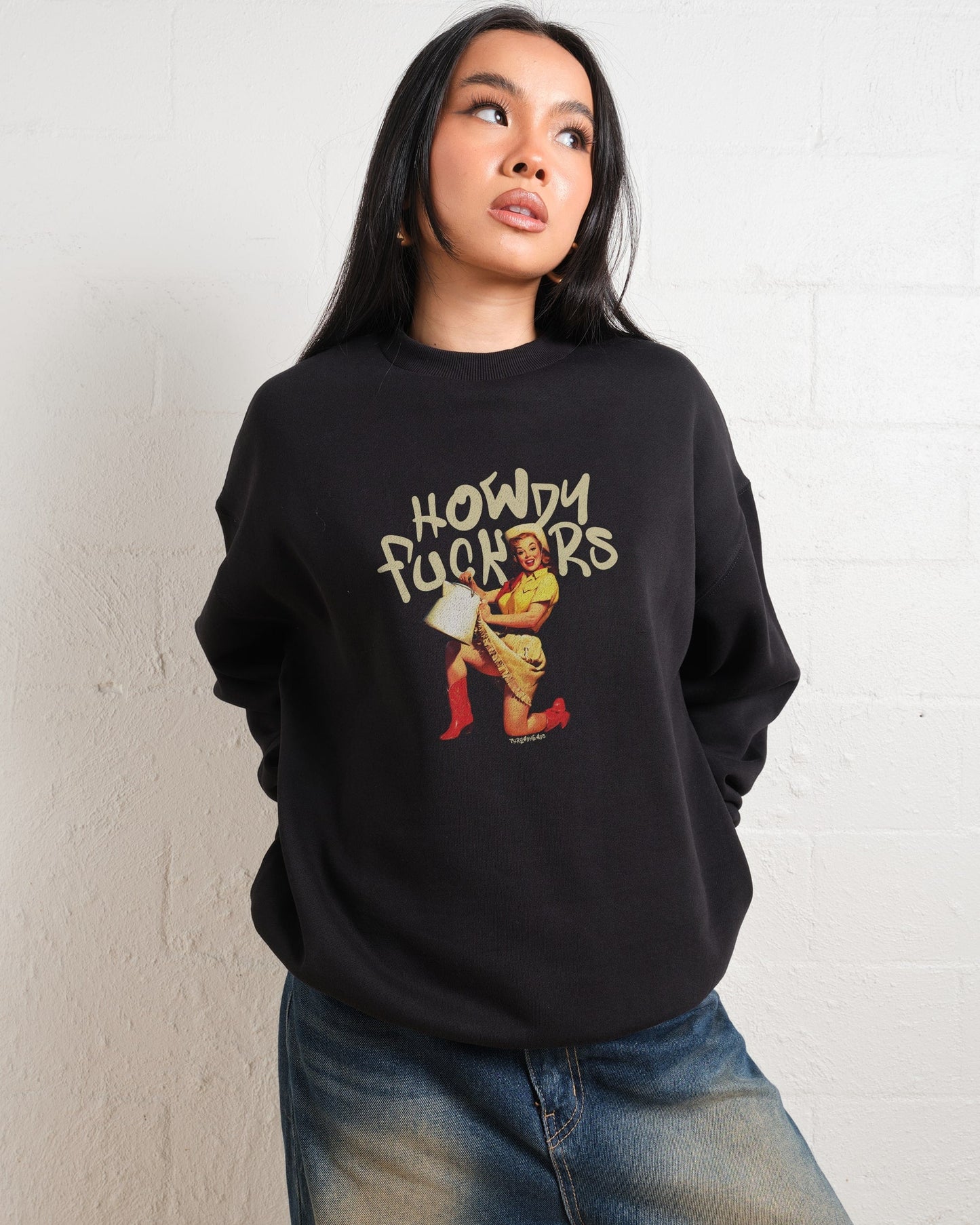 Howdy F*ckers Sweatshirt