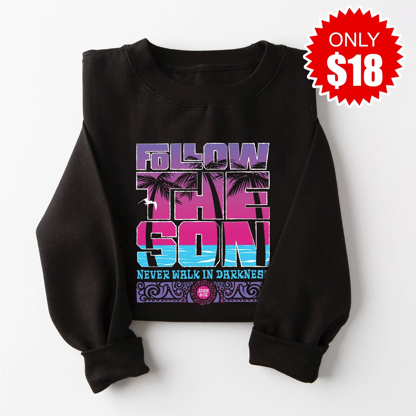 Follow the Son Sweatshirt - Black - 18
