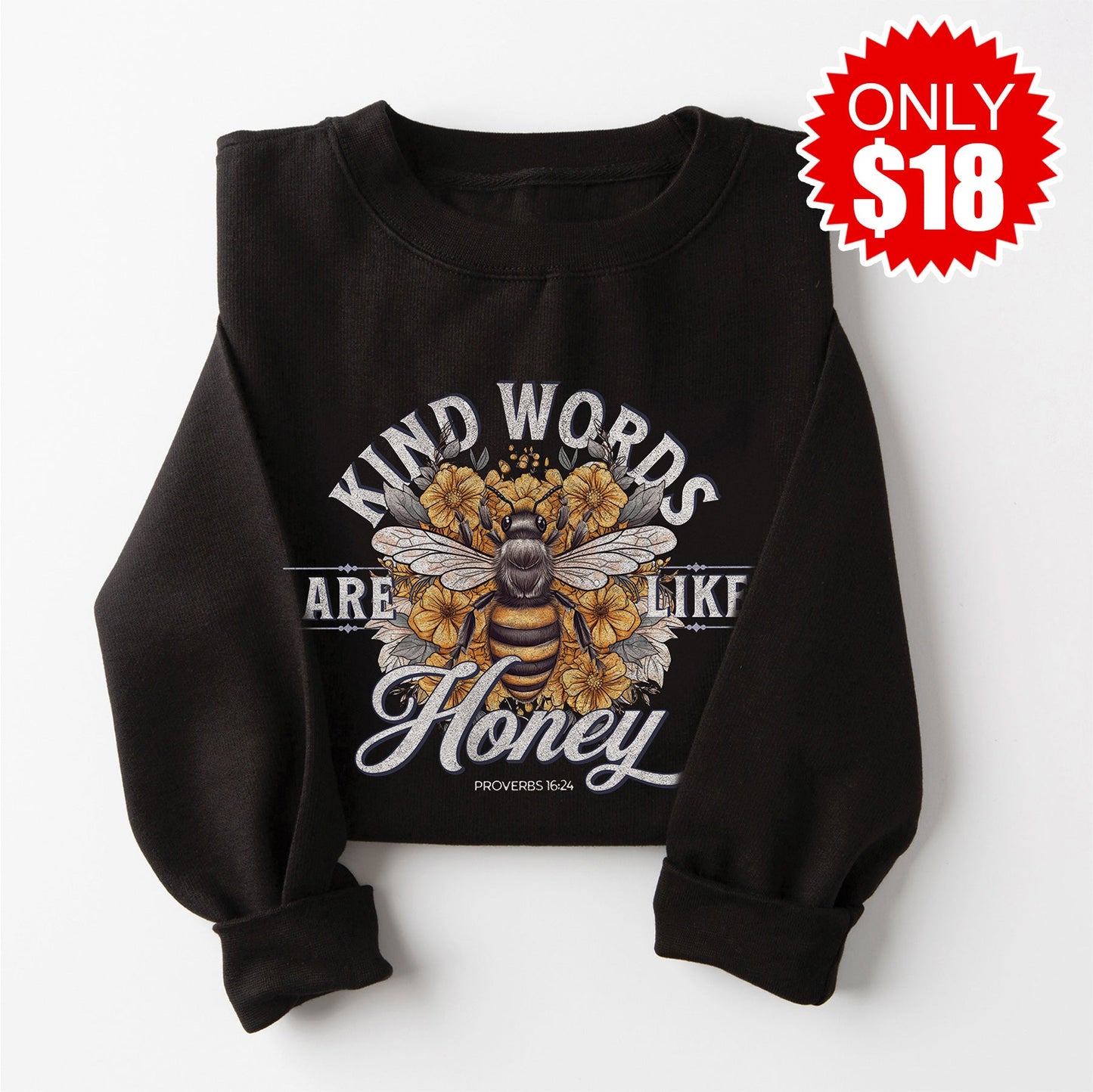 Kind Words Are Like Honey Crewneck Sweatshirt - Black