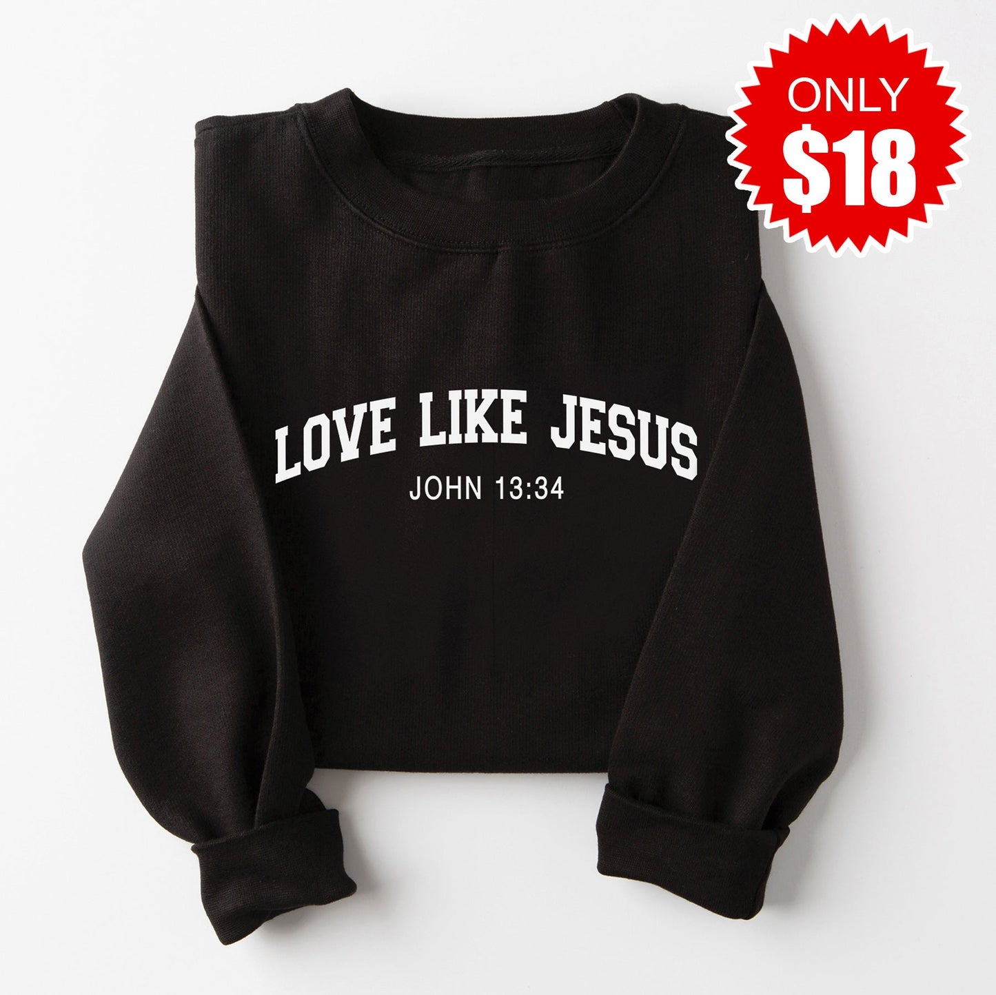 Love Like Jesus Sweatshirt - Black - 18