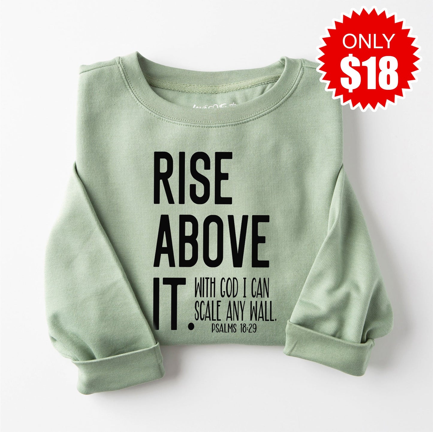 Rise Above It Sweatshirt - Heather Sage - 18