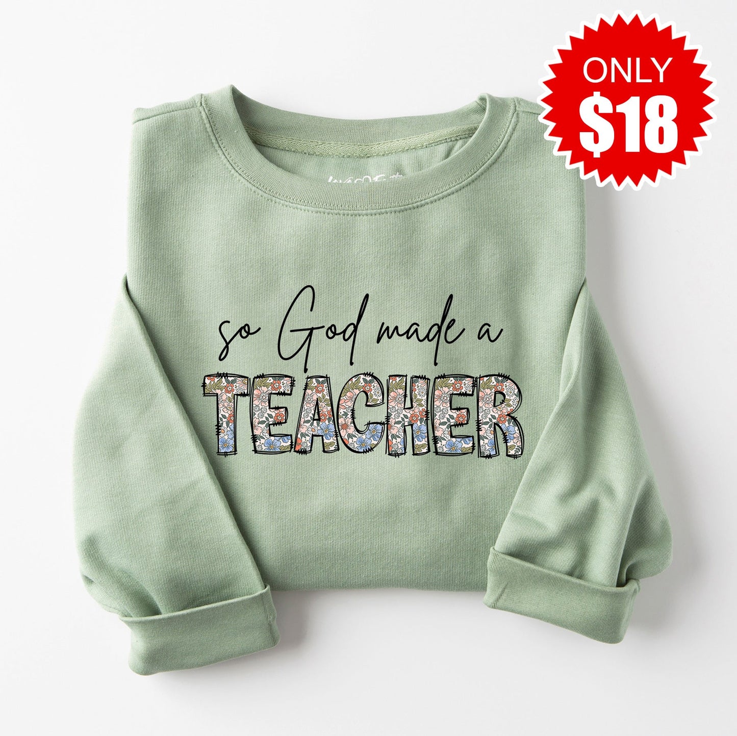 God Made a Teacher Sweatshirt - Heather Sage - 18