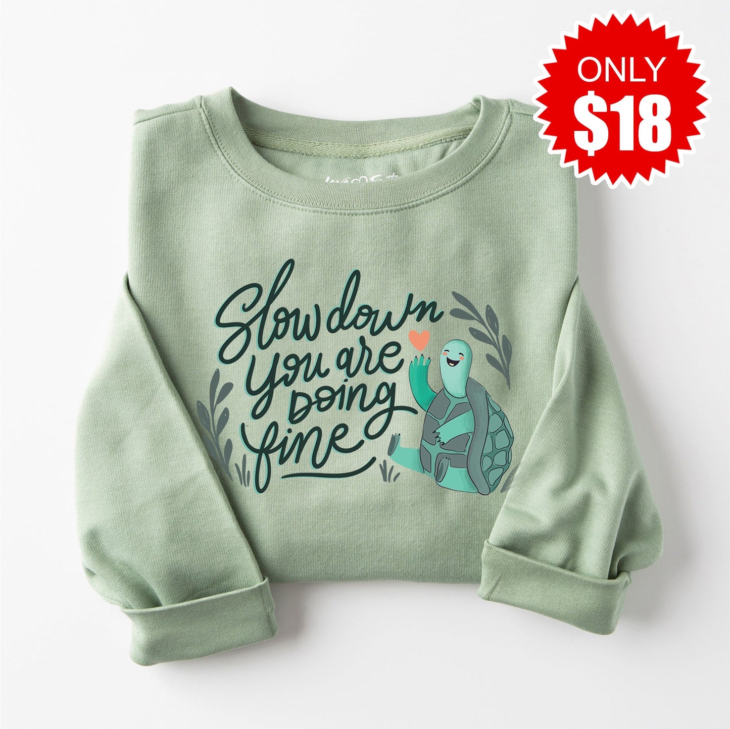Slow Down - You are doing fine Sweatshirt - Heather Sage - 18