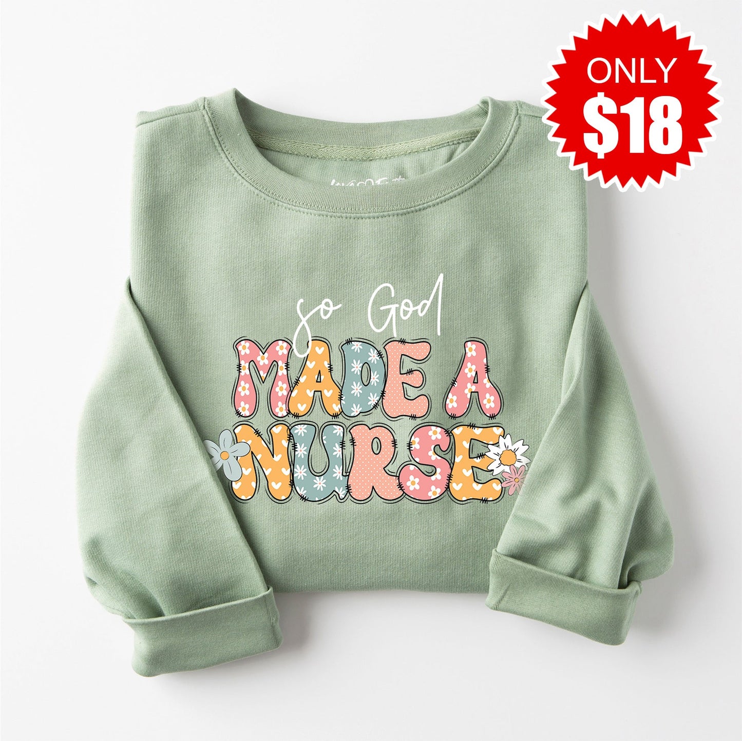 God Made a Nurse Sweatshirt - Heather Sage - 18