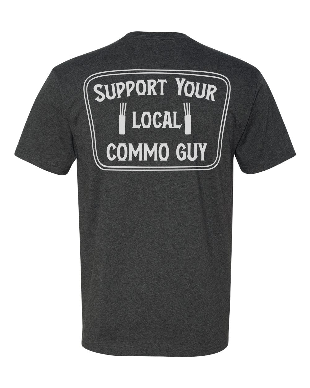 Support Your Local Commo Guy Tee