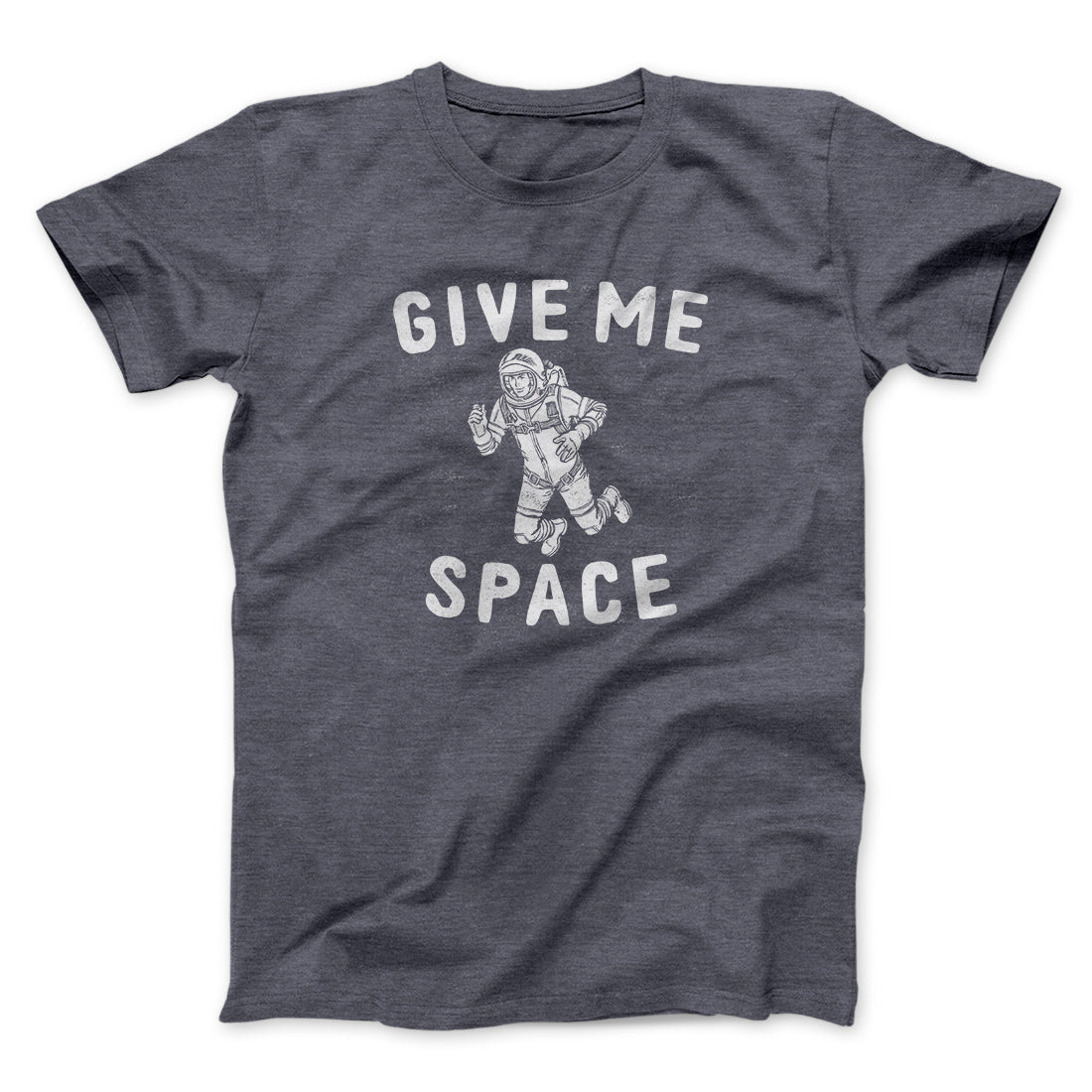 Give Me Space Men/Unisex T-Shirt