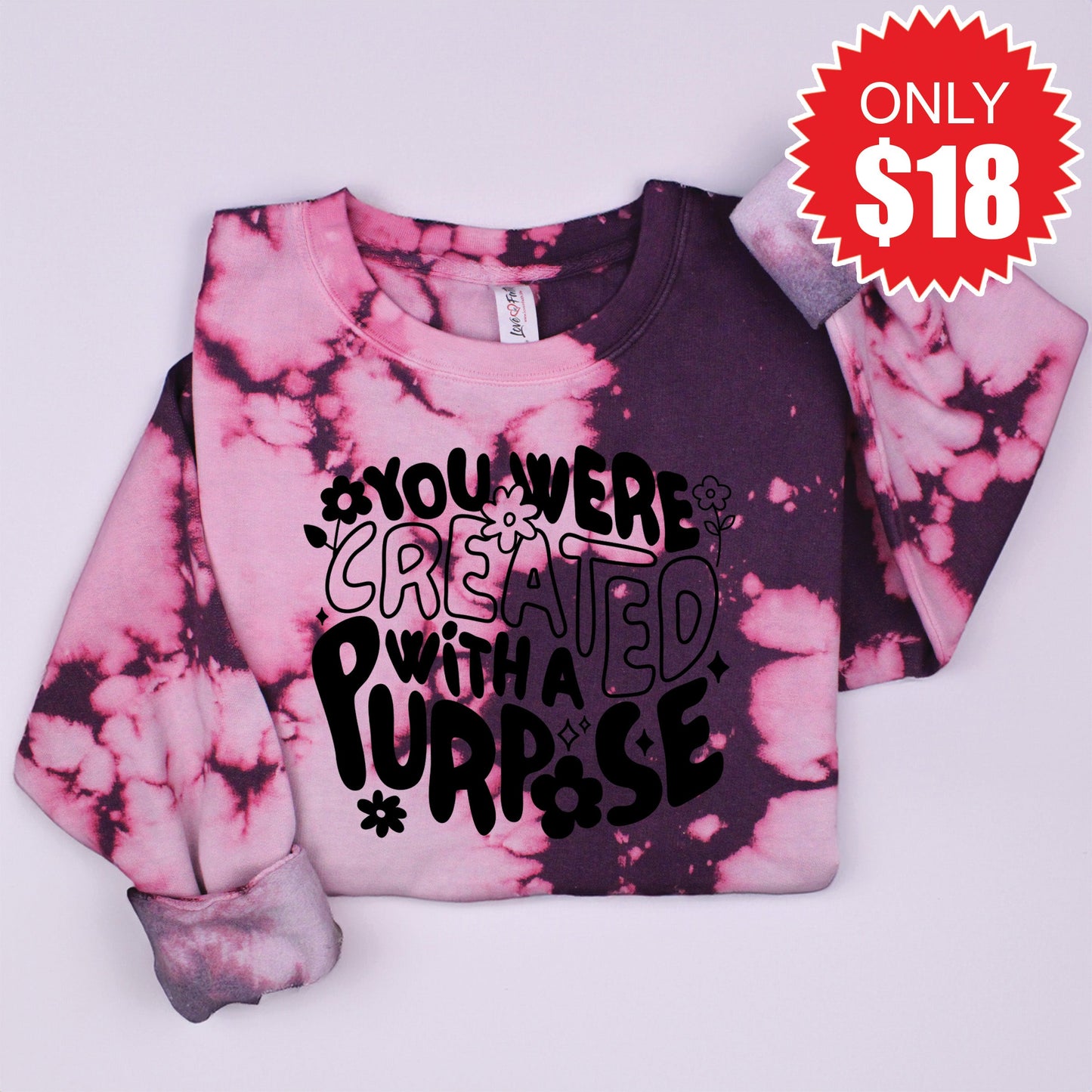 Your Were Created With A Purpose Sweatshirt - Dragonfruit Blast - 18