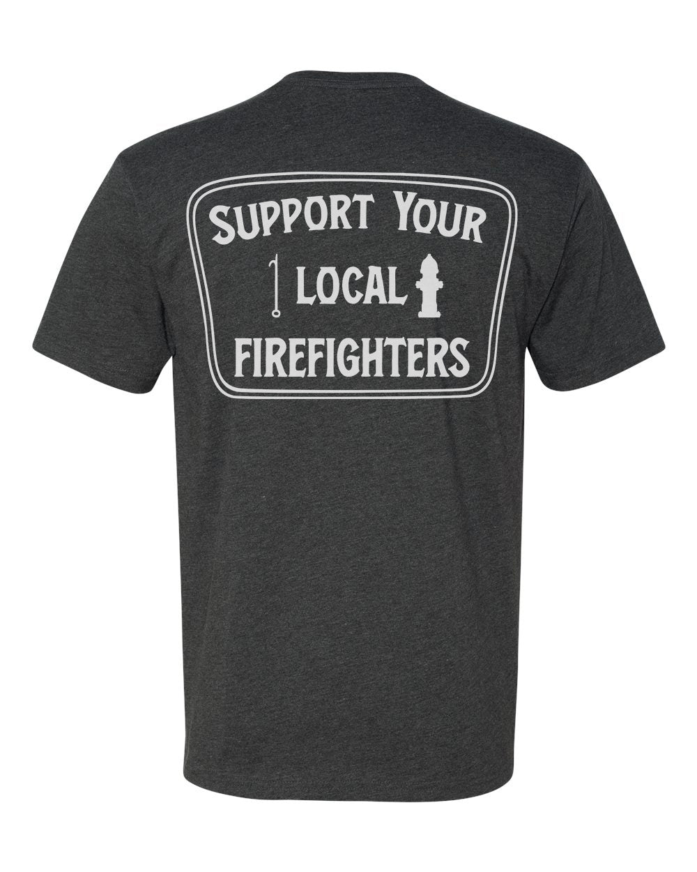 Support Your Local Firefighters Tee