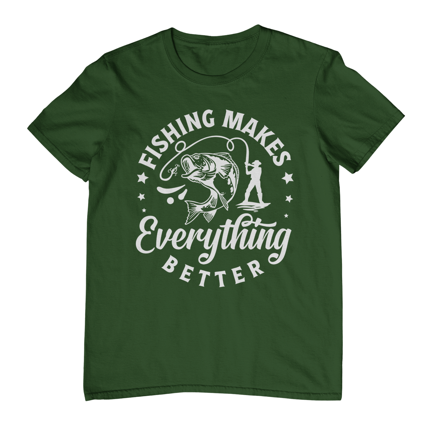 Fishing Makes Everything Better T-Shirt