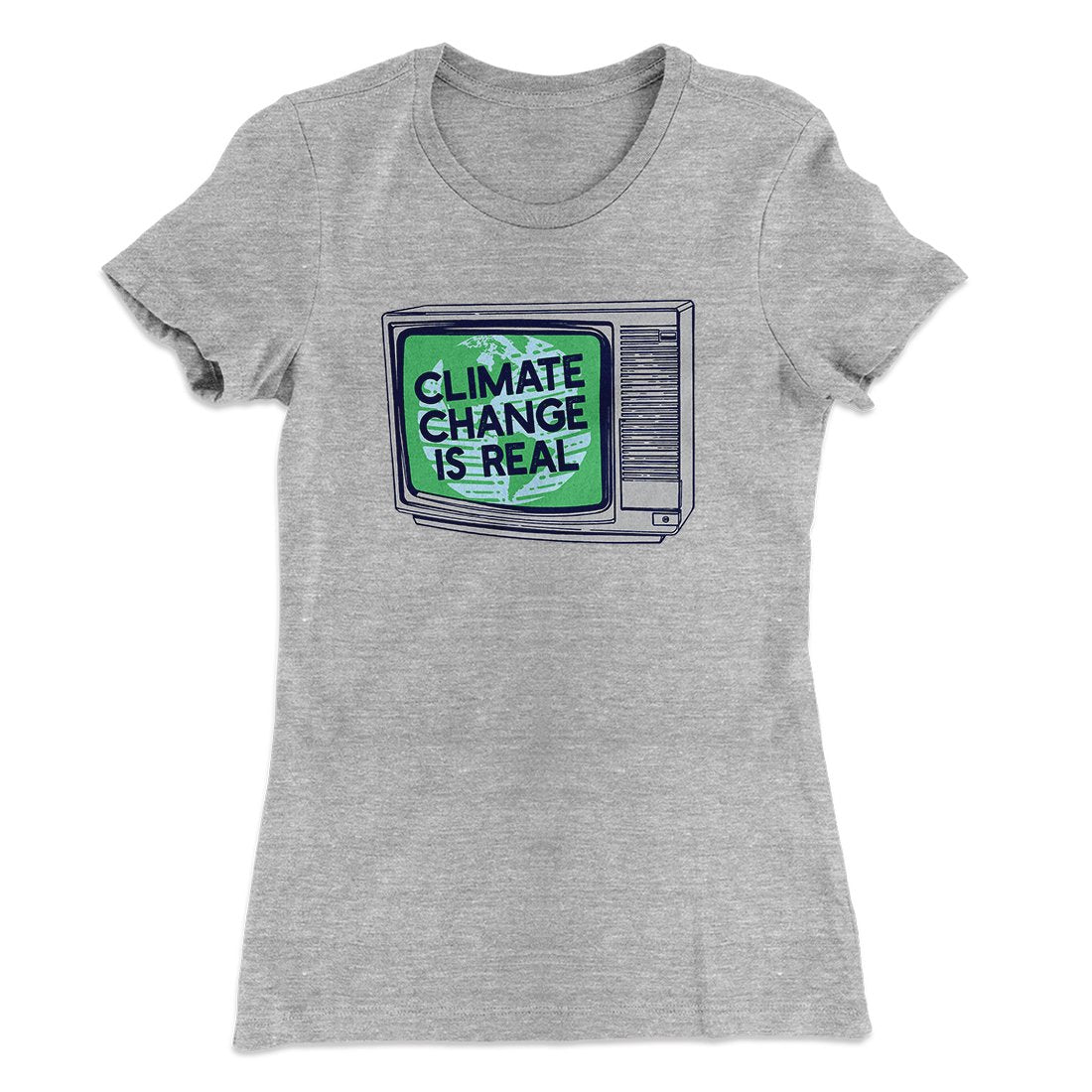 PSA: Climate Change is Real Women's T-Shirt