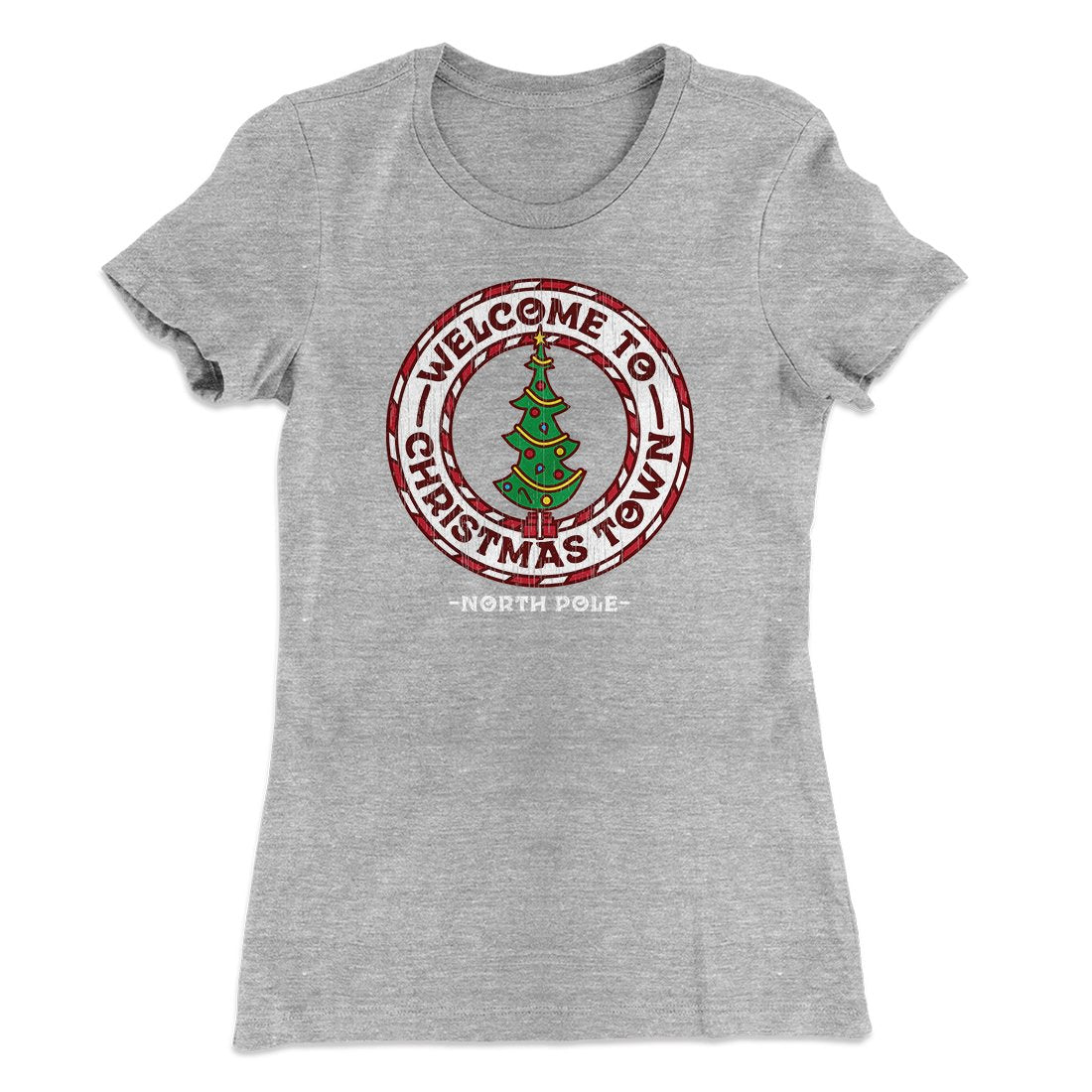 Welcome to Christmas Town Women's T-Shirt