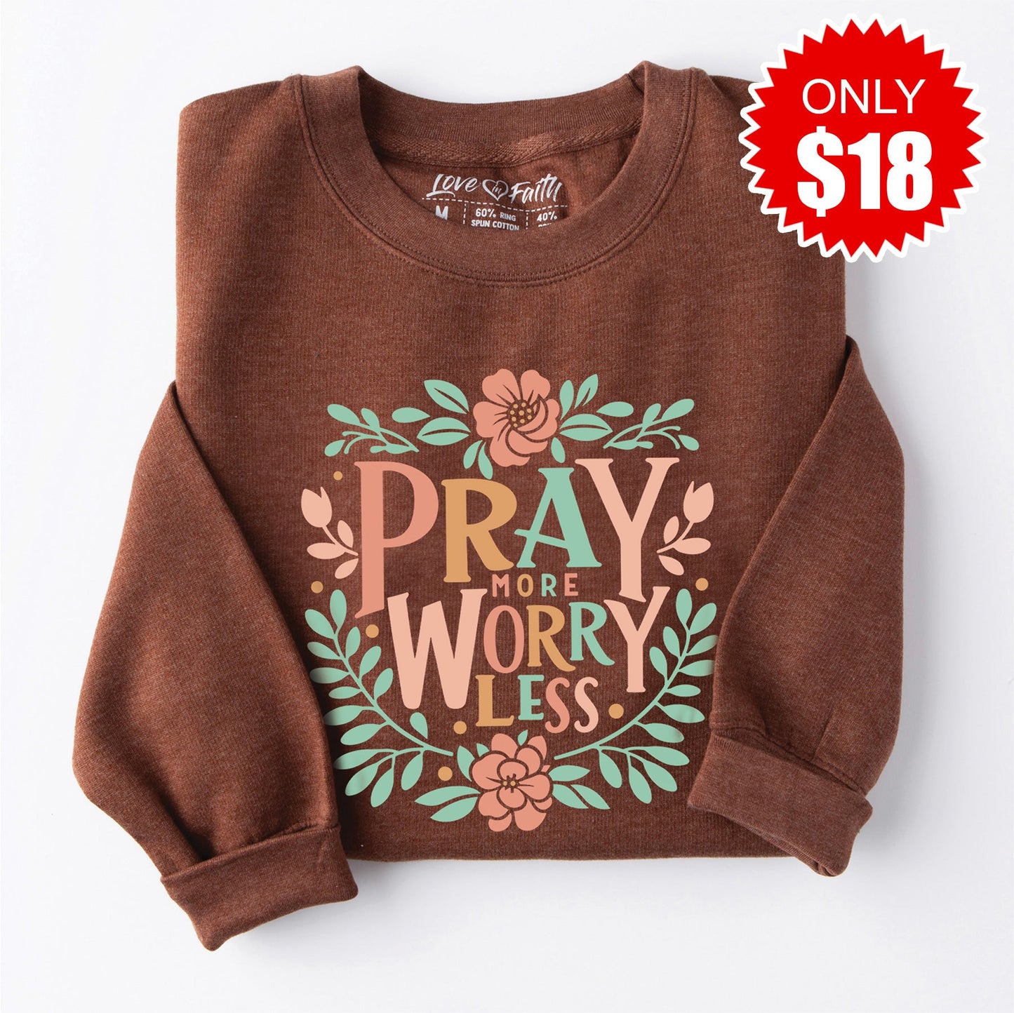 Pray More Worry Less - Pastel Sweatshirt - Heather Brown - 18
