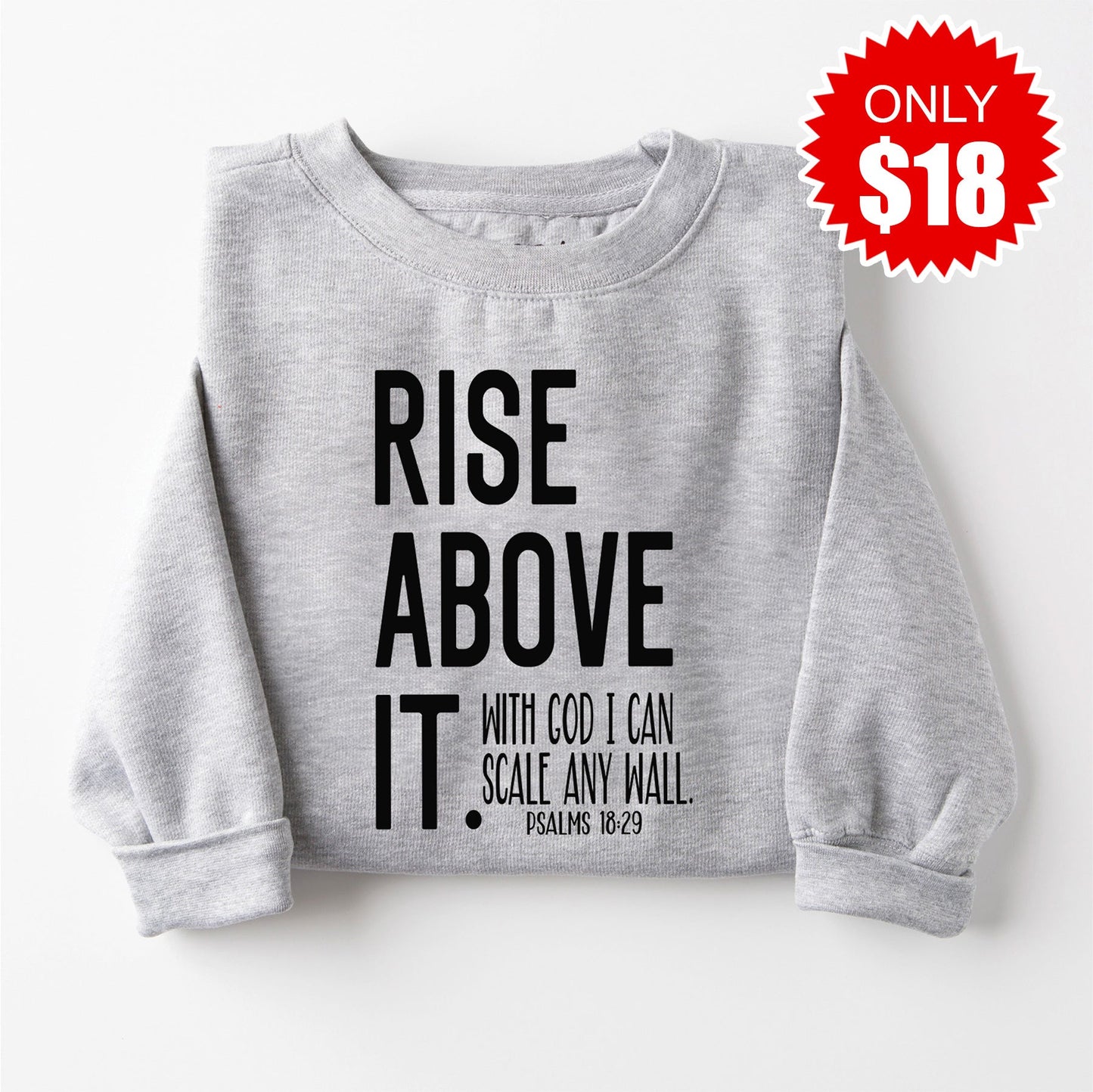 Rise Above It Sweatshirt - Heather Grey - 18