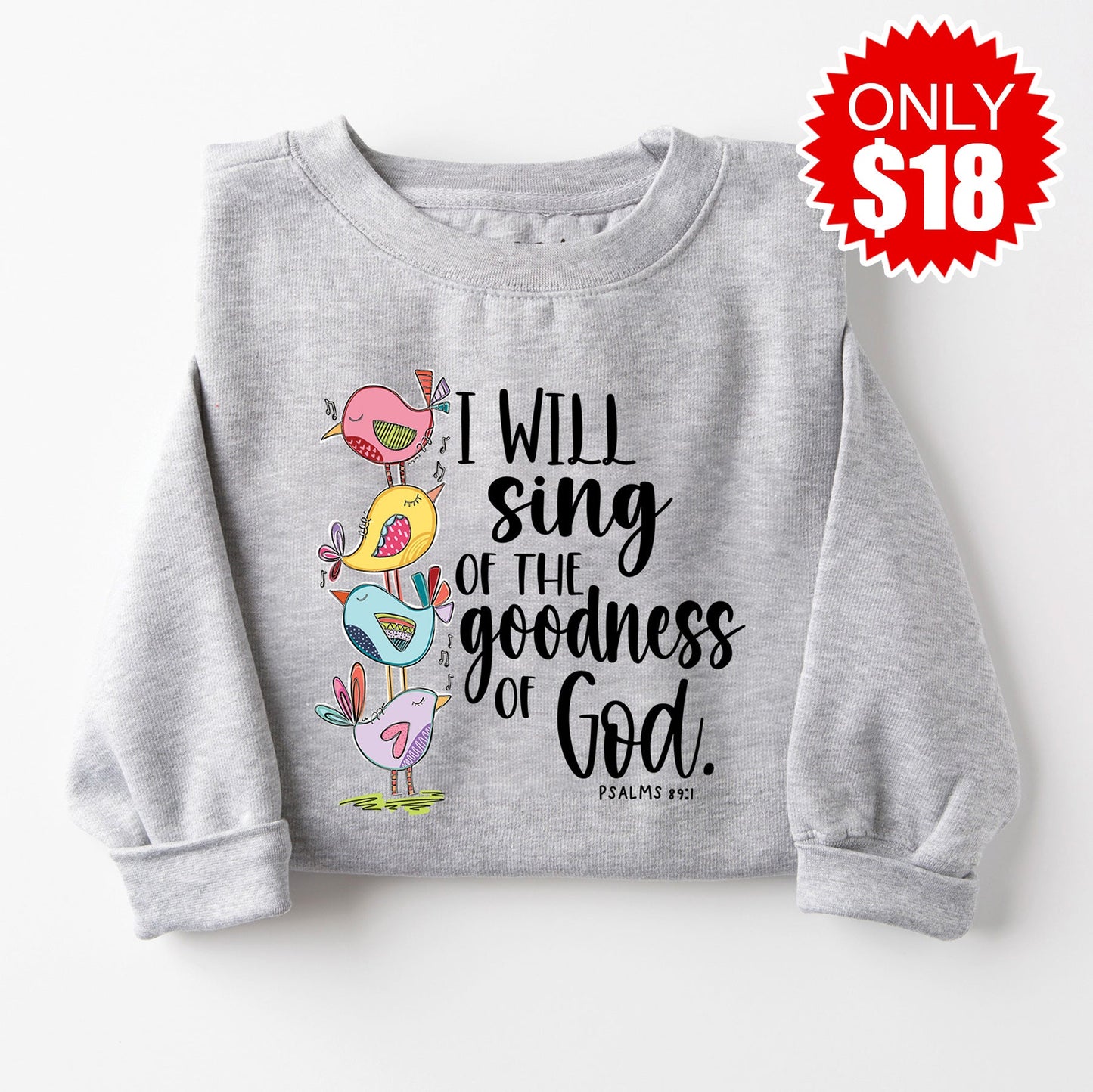 I Will Sing Of The Goodness Of God Crewneck Sweatshirt - Heather Grey