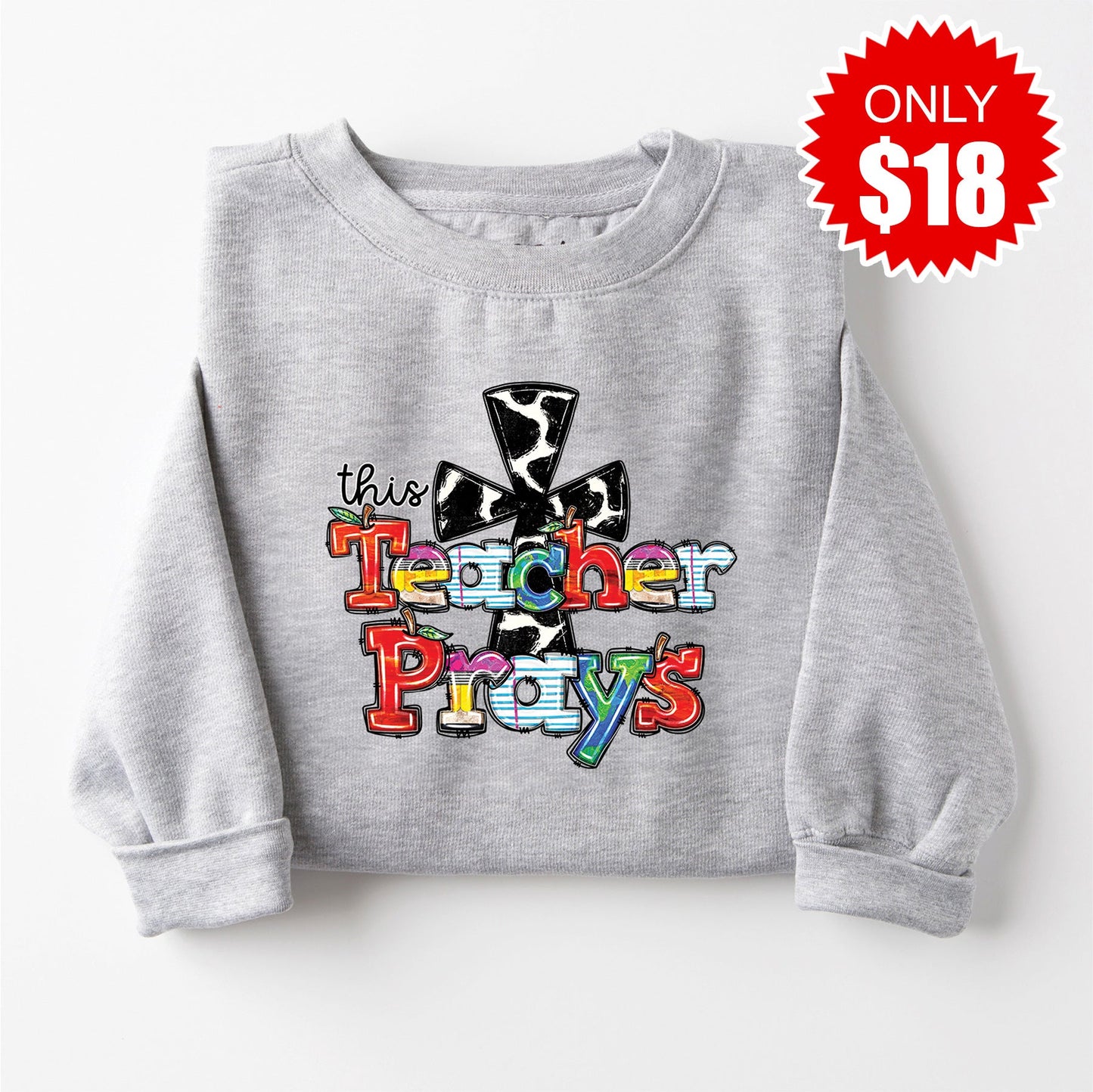 Teacher Prays Sweatshirt - Heather Grey - 18