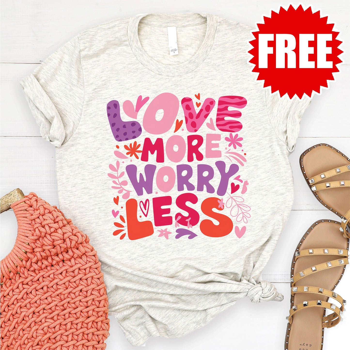 Love More Worry Less - Pink Tee - Heather Oatmeal - FREE