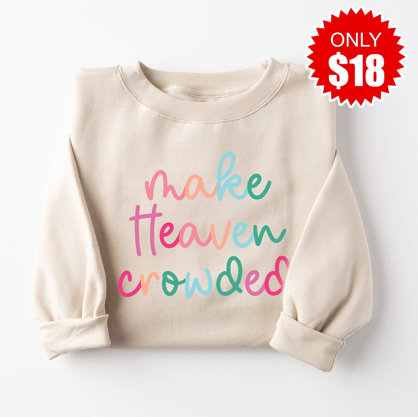 Make Heaven Crowded Sweatshirt - Heather Dust - 18