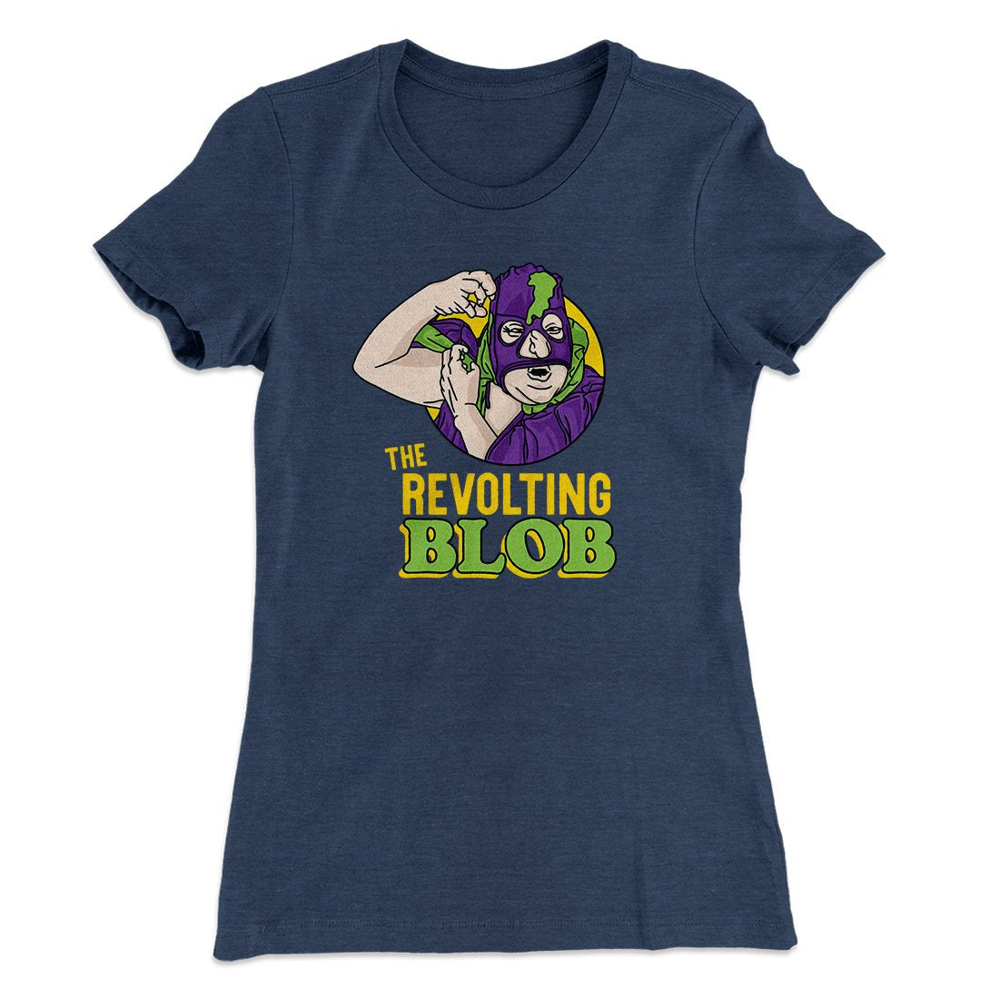The Revolting Blob Women's T-Shirt