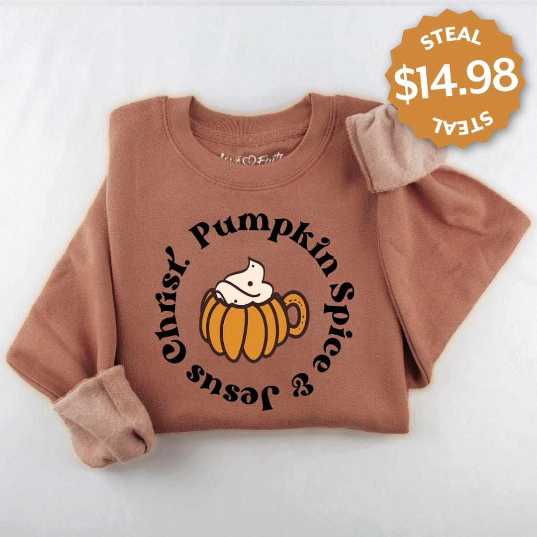 Pumpkin Spice and Jesus Christ Sweatshirt