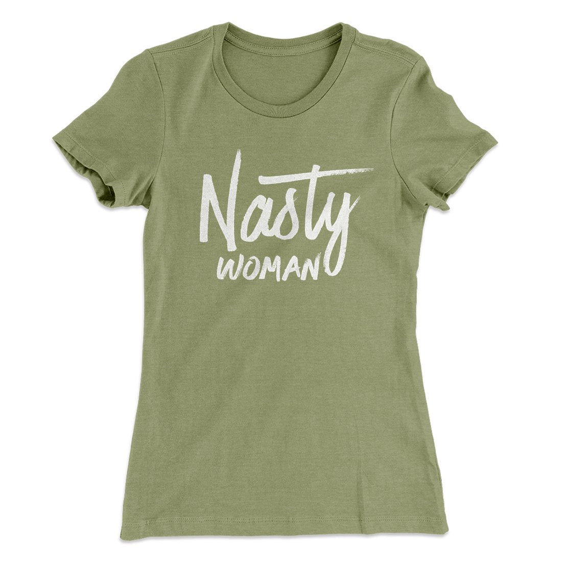 Nasty Woman Women's T-Shirt