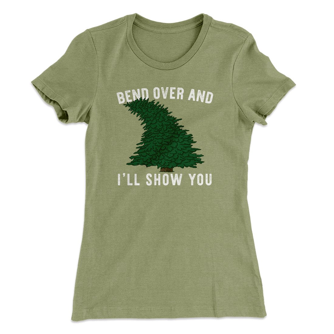 Bend Over And I'll Show You Women's T-Shirt