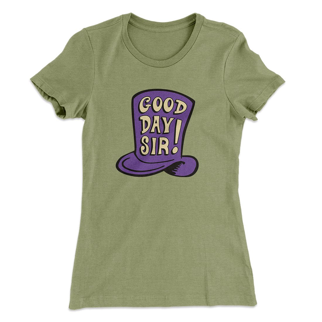 Good Day Sir! Women's T-Shirt