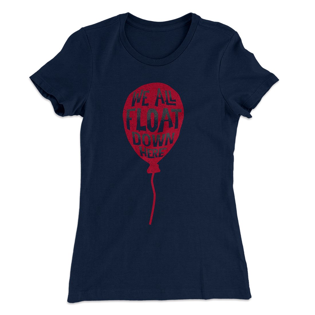 We All Float Down Here Women's T-Shirt