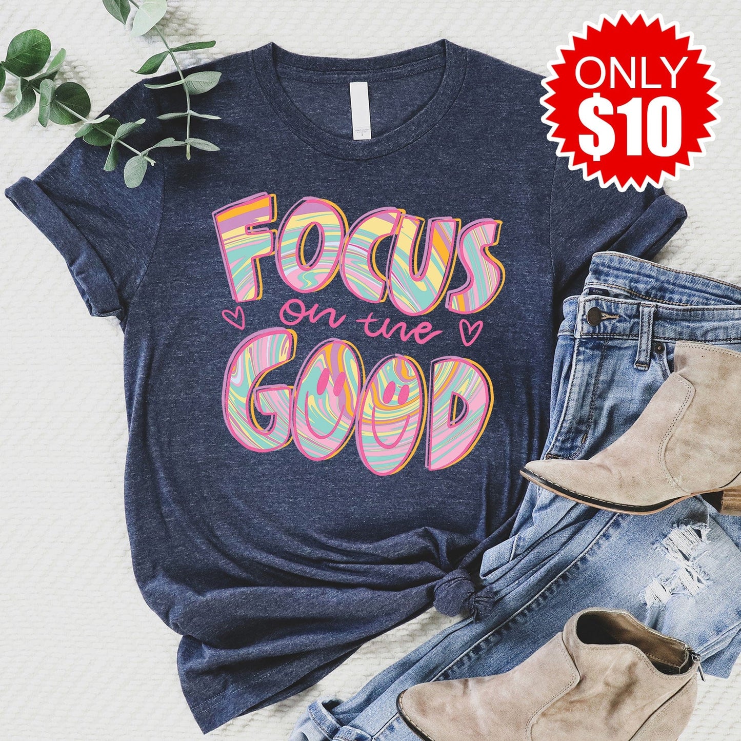 Focus on the Good Tee - 10
