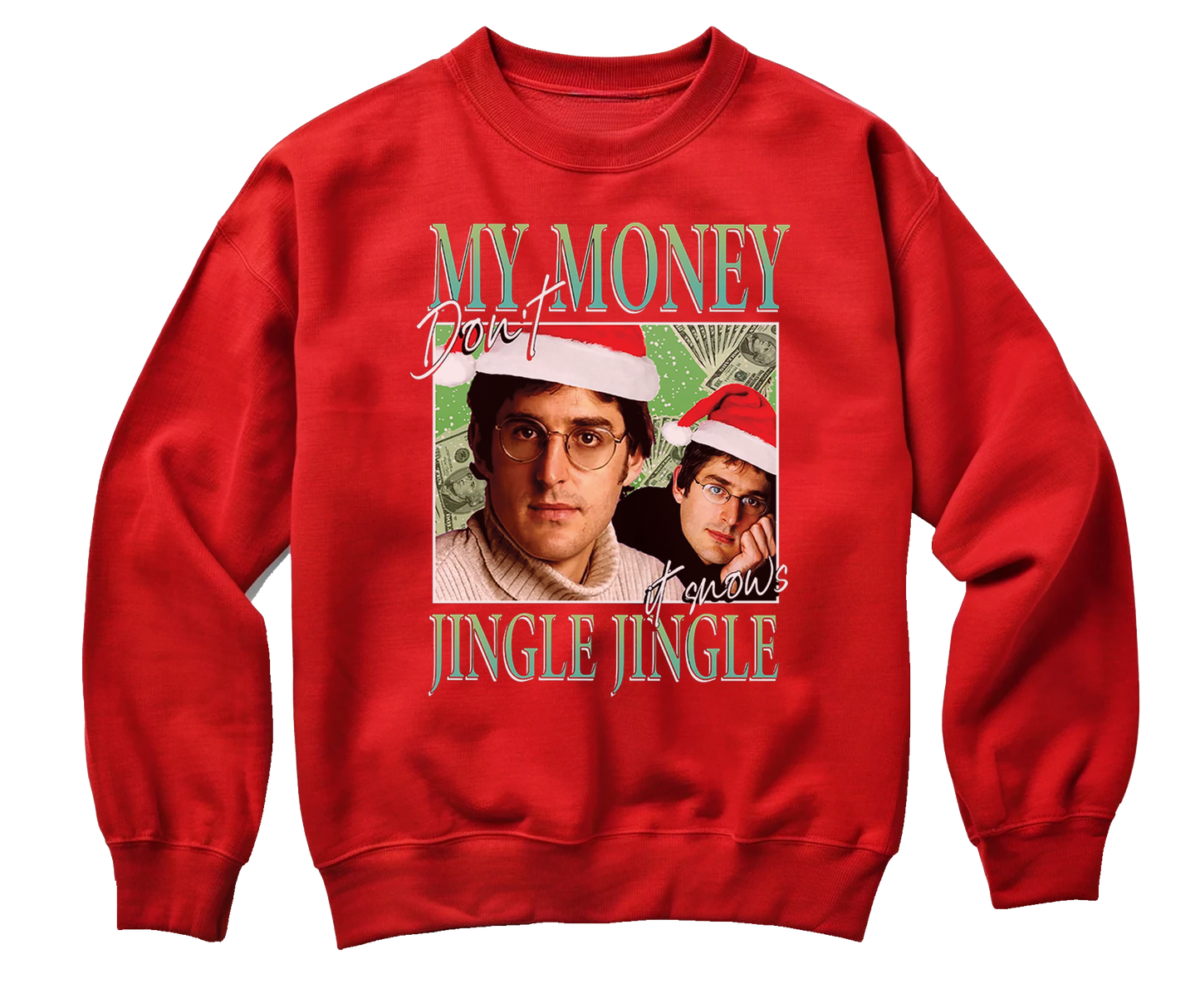 kringle Money Don't Jingle sweatshirt