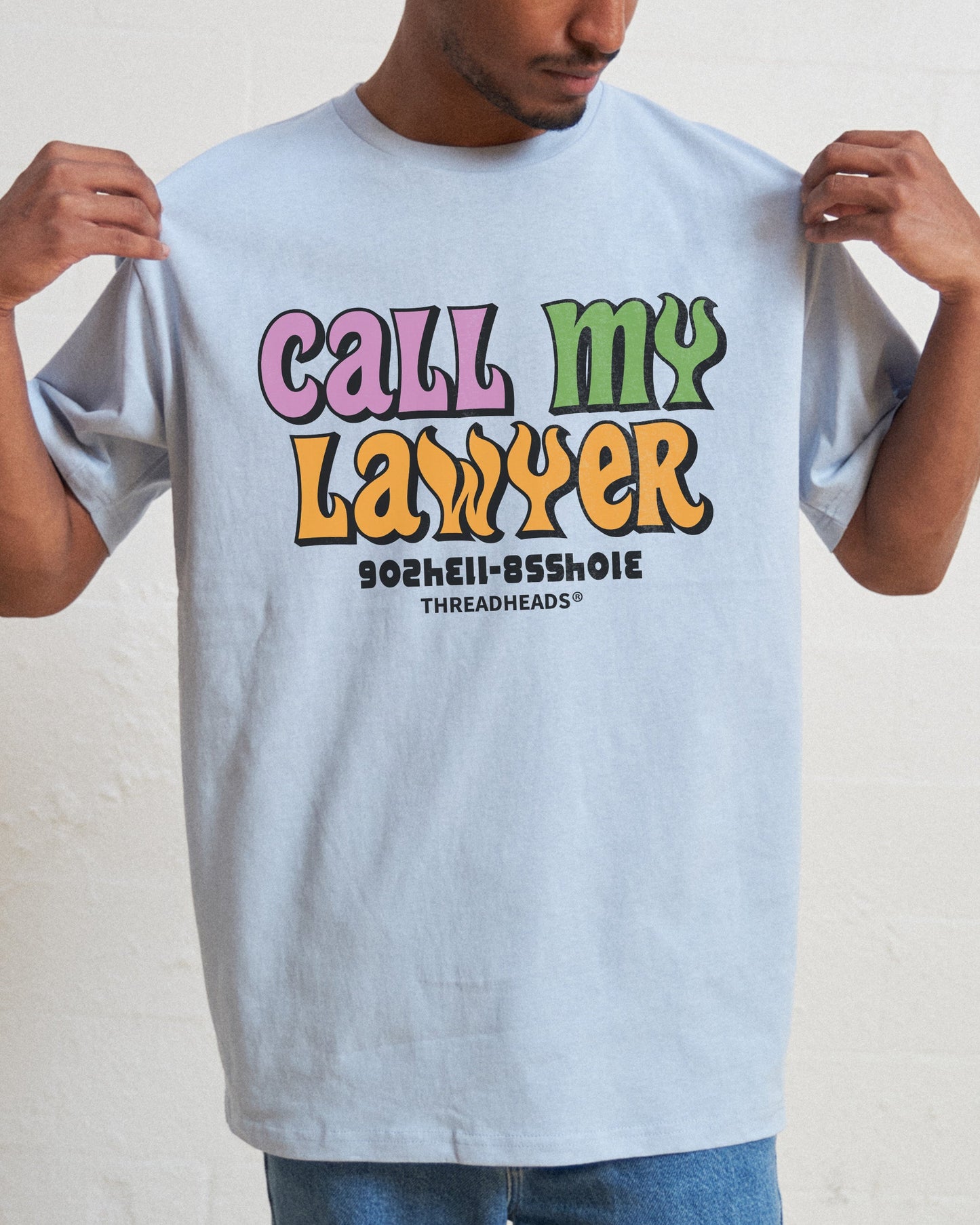 Call My Lawyer T-Shirt