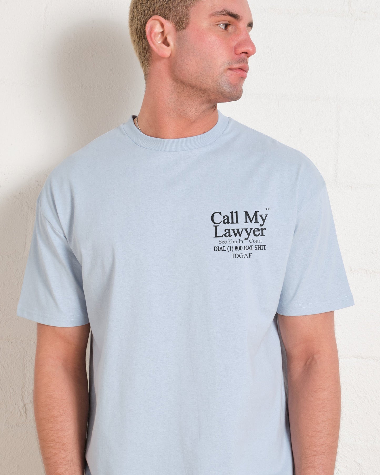 Call My Lawyer T-Shirt Style001