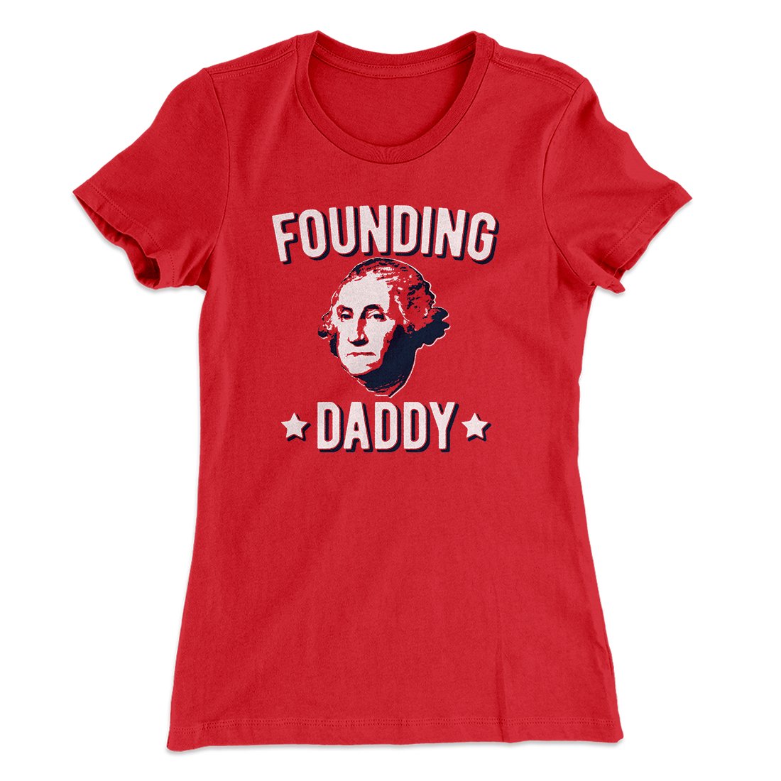 Founding Daddy Women's T-Shirt