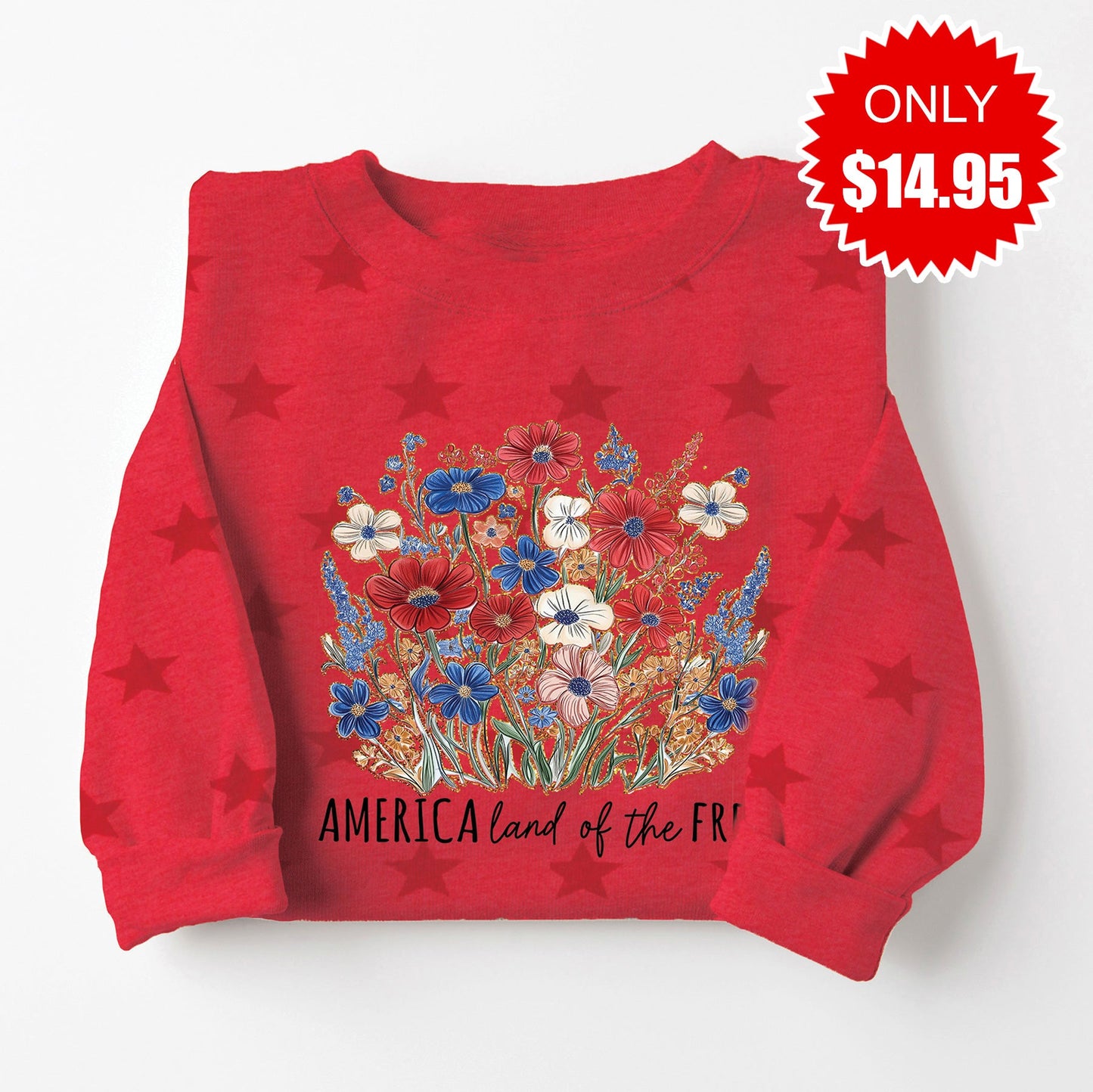 America Land of the Free Sweatshirt - Red Star Print - 14.95