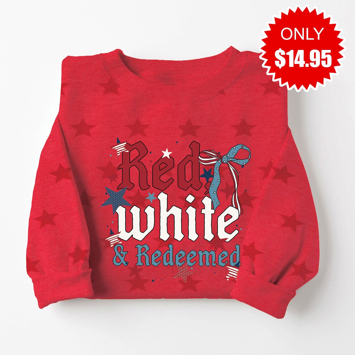 Red White and Redeemed Sweatshirt - Red Star Print - 14.95