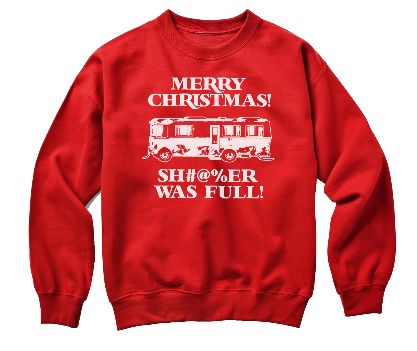 Shitter Was Full Griswold Sweatshirt