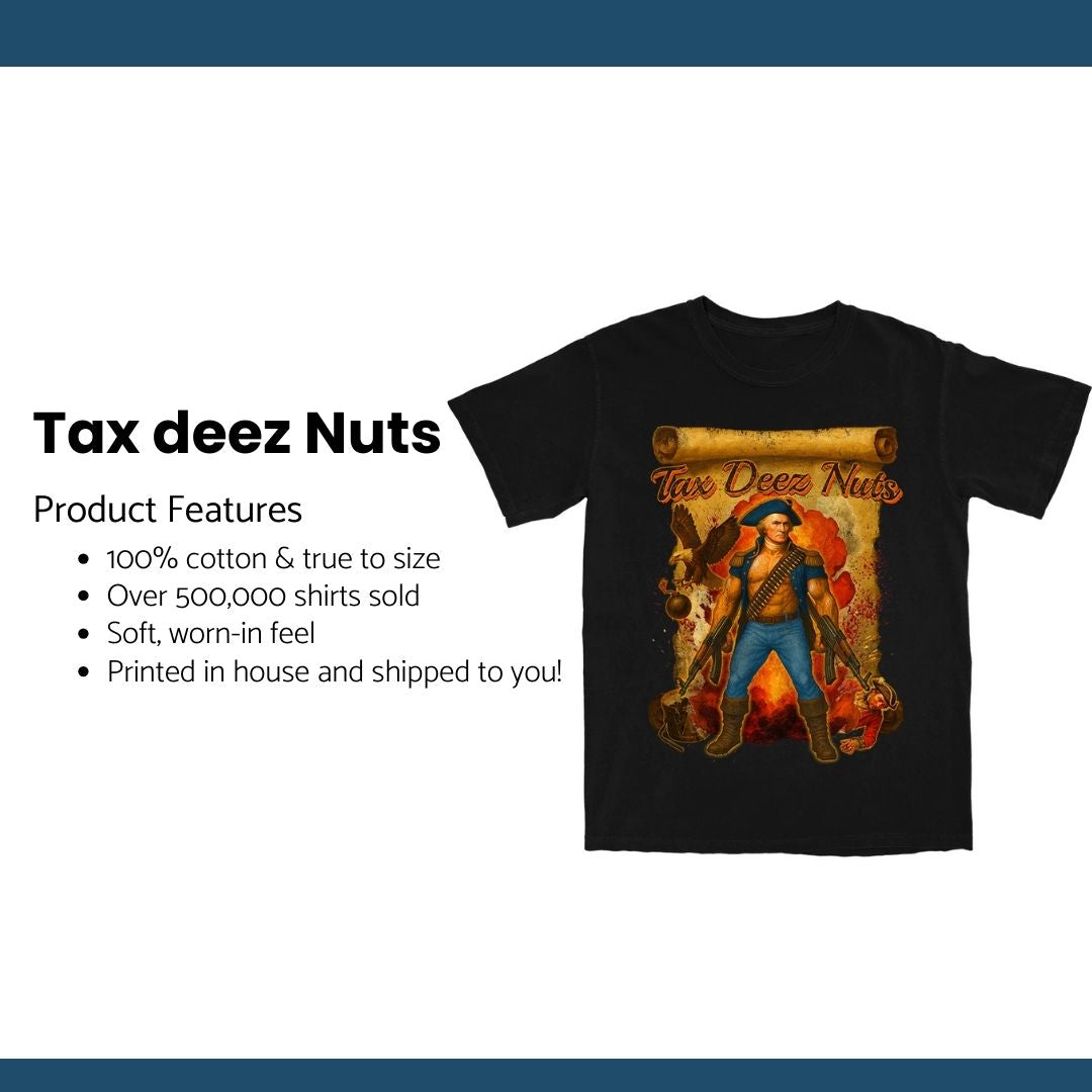 Tax Deez Nuts T Shirt