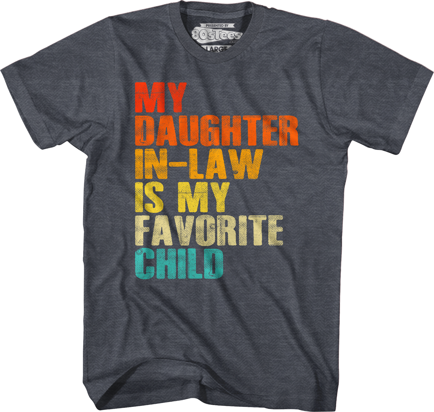 My Daughter In-Law Is My Favorite Child T-Shirt