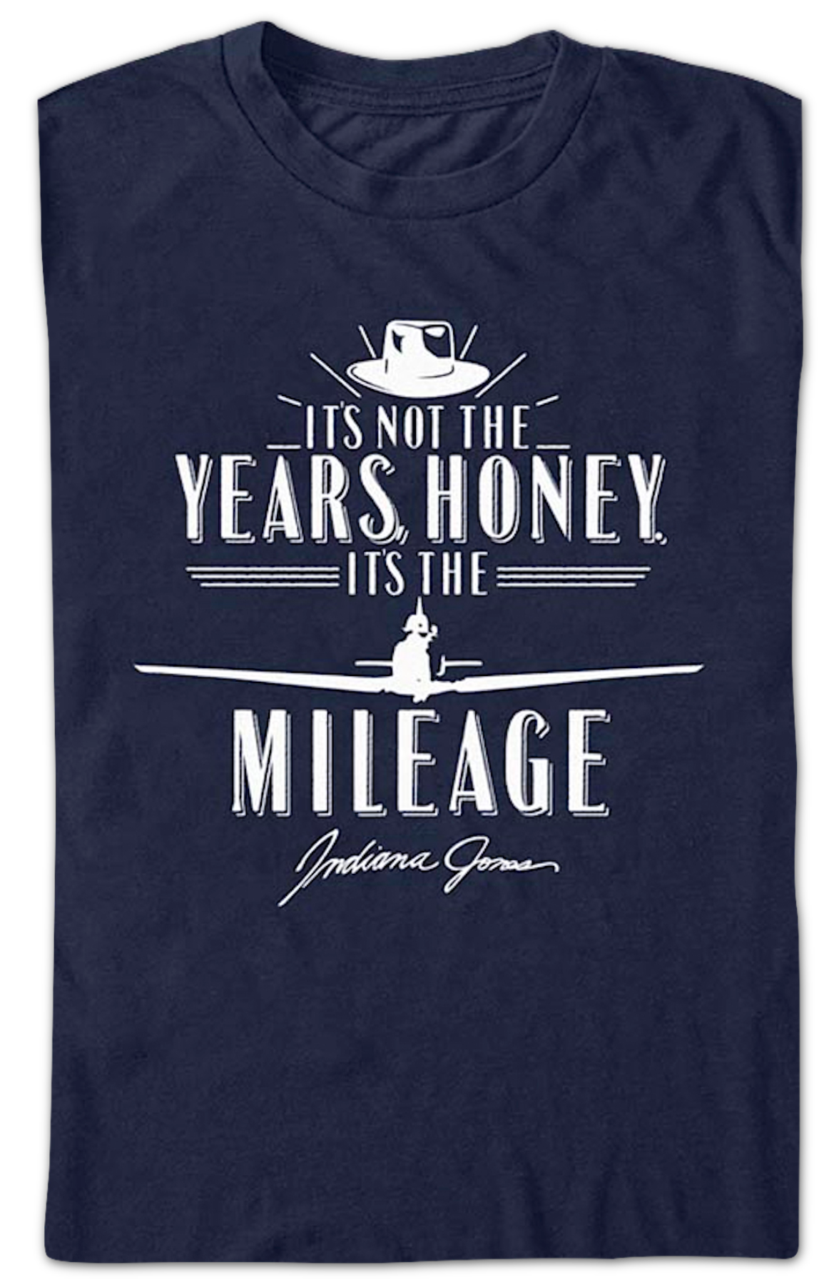 Blue It's Not The Years It's The Mileage Indiana Jones T-Shirt