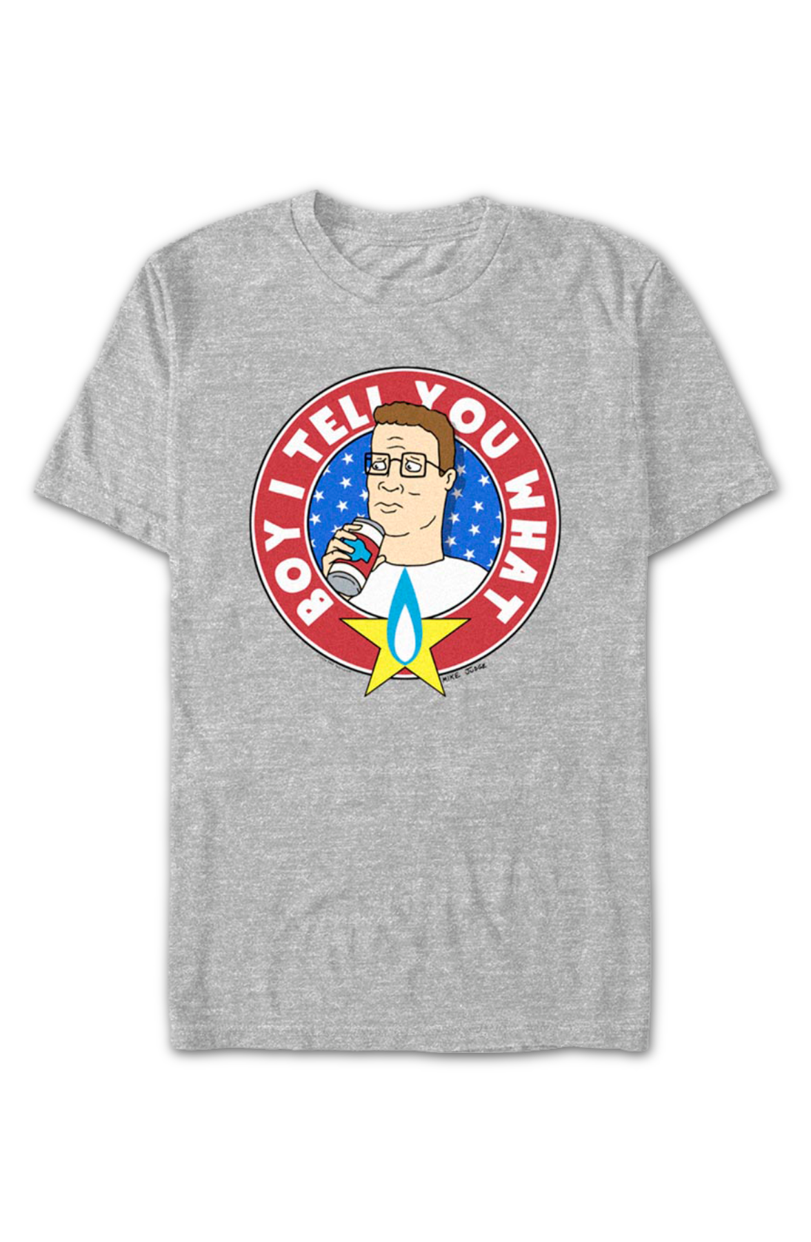 Boy I Tell You What King of the Hill T-Shirt