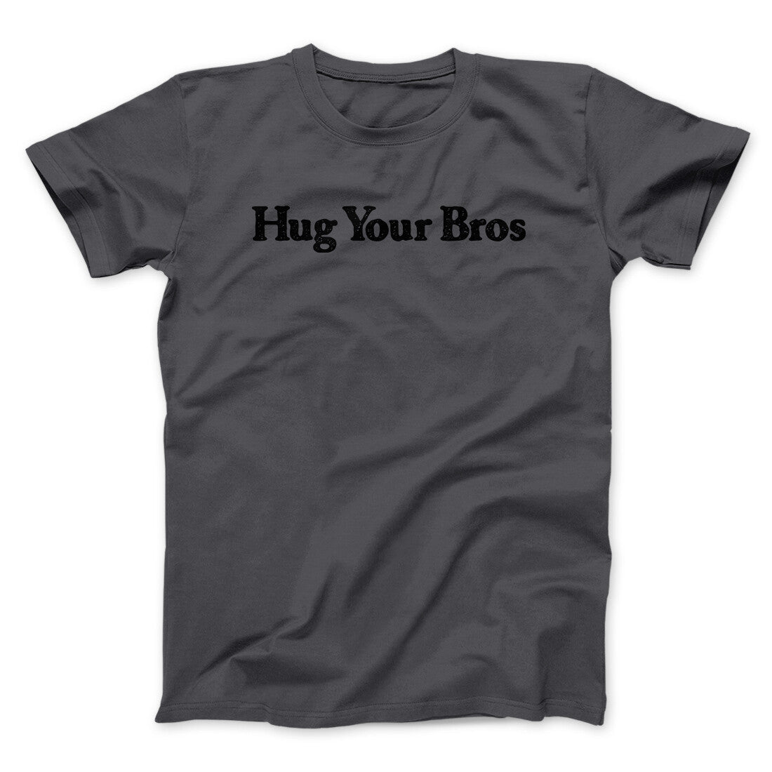 Hug Your Bros Men/Unisex T-Shirt