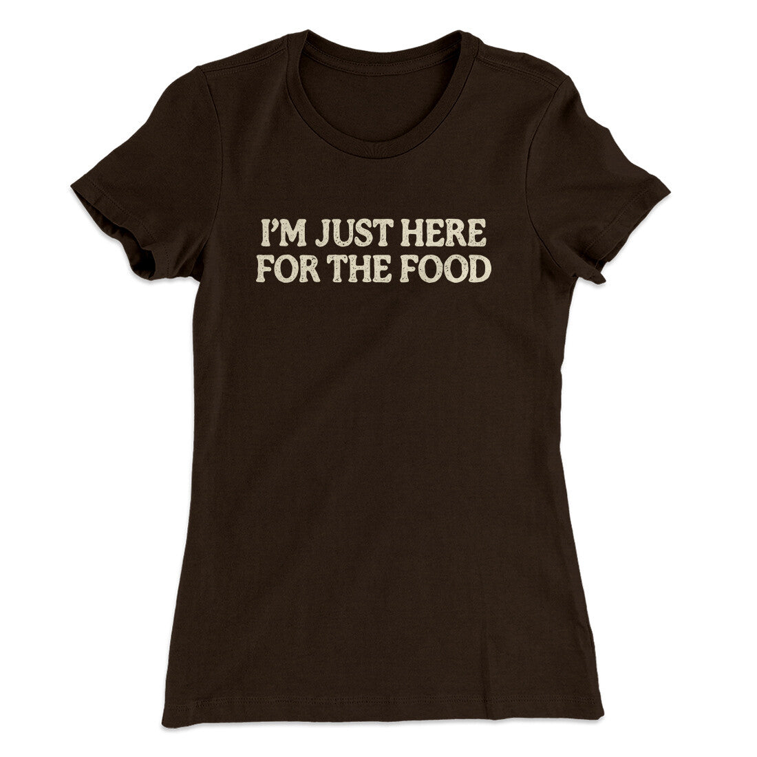 I’m Just Here For The Food Funny Thanksgiving Women's T-Shirt