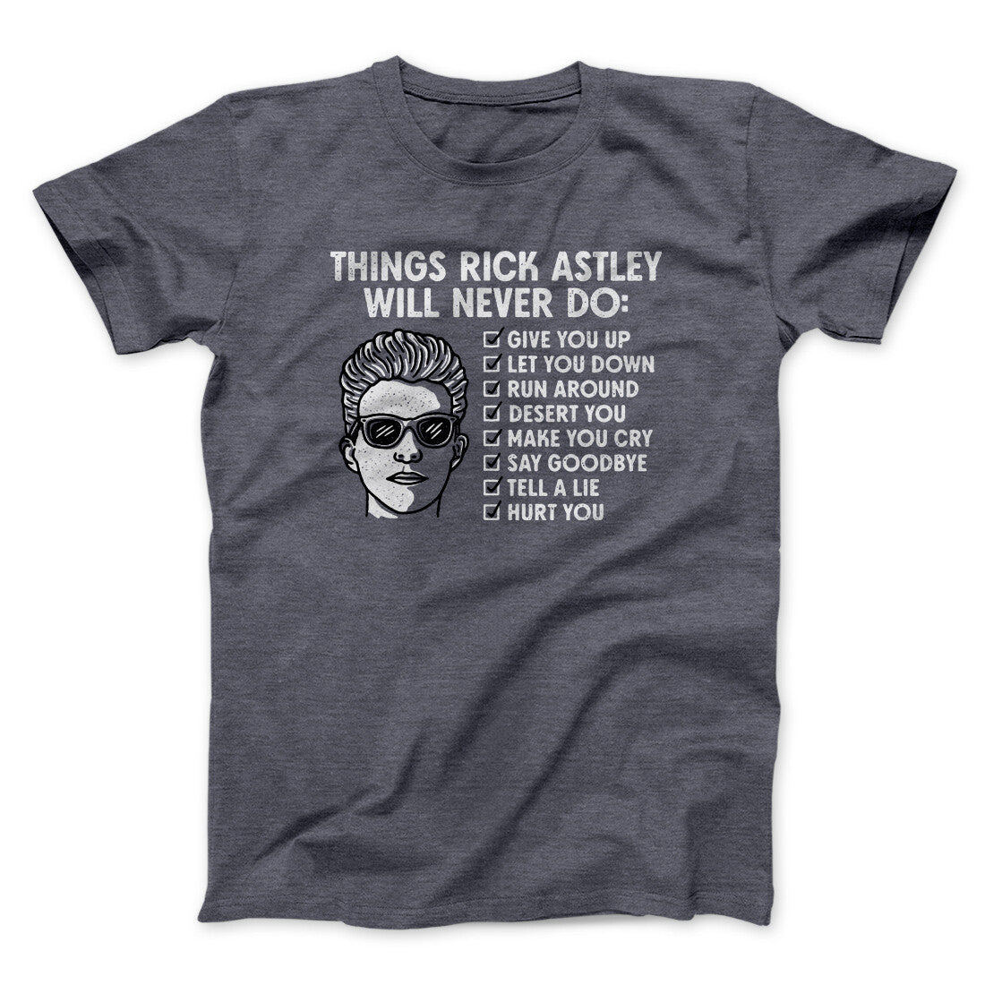 Things Rick Astley Would Never Do Men/Unisex T-Shirt